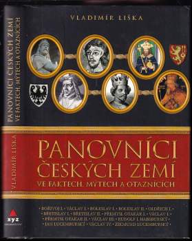 Vladimír Liška: Panovníci českých zemí ve faktech, mýtech a otaznících