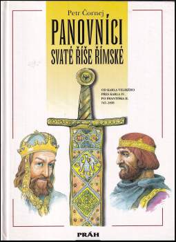 Panovníci Svaté říše římské : od Karla Velikého přes Karla IV. po Františka II