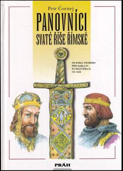 Panovníci Svaté říše římské : od Karla Velikého přes Karla IV. po Františka II