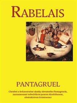 Pantagruel, král Dipsodů, vylíčený ve své přirozenosti
