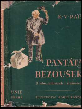 Pantáta Bezoušek : o jeho radostech i starostech - Karel Václav Rais (1945, Unie) - ID: 505375