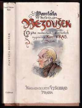 Karel Václav Rais: Pantáta Bezoušek : o jeho radostech i starostech