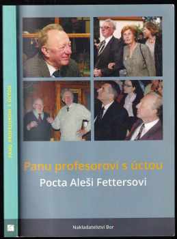 Aleš Fetters: Panu profesorovi s úctou