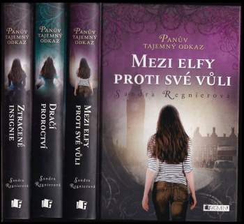 Panův tajemný odkaz - KOMPLET - Mezi elfy proti své vůli + Dračí proroctví + Ztracené insignie