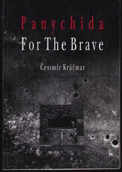 Čestmír Kráčmar: Panychida - For The Brave