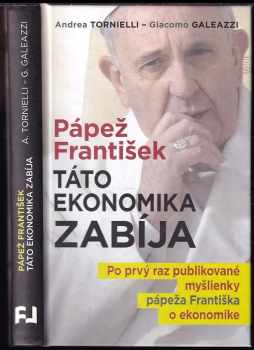 Andrea Tornielli: Pápež František - táto ekonomika zabíja