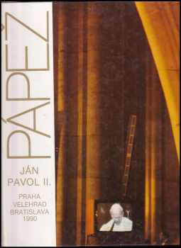 Pápež Ján Pavol II. Praha Velehrad Bratislava 1990 : Praha-Velehrad-Bratislava