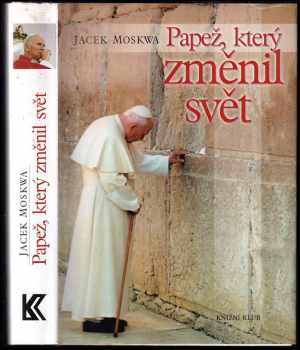 Jacek Moskwa: Papež, který změnil svět