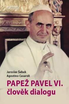 Papež Pavel VI. - člověk dialogu