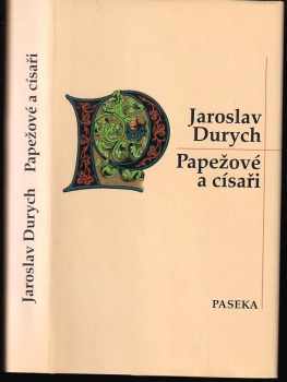 Jaroslav Durych: Papežové a císaři