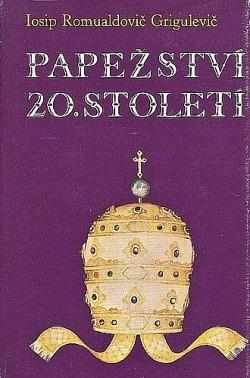 Papežství 20. století - Iosif Romual'dovič Grigulevič (1981, Svoboda) - ID: 561904