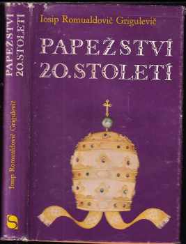 Papežství 20. století - Iosif Romual'dovič Grigulevič, Iosif Romualdovič Grigolevič (1981, Svoboda) - ID: 578269