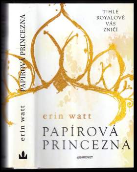 Watt Erin: Papírová princezna