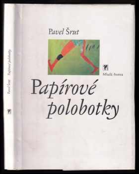 Pavel Šrut: Papírové polobotky