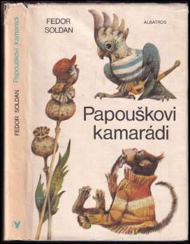 Fedor Soldan: Papouškovi kamarádi