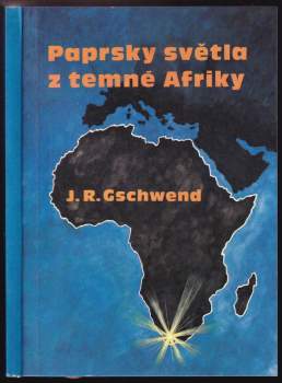 Paprsky světla z temné Afriky