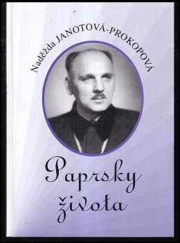 Naděžda Janotová-Prokopová: Paprsky života