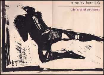 Miroslav Horníček: Pár metrů prostoru