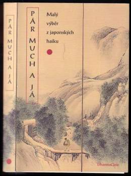 Pár much a já : malý výběr z japonských haiku
