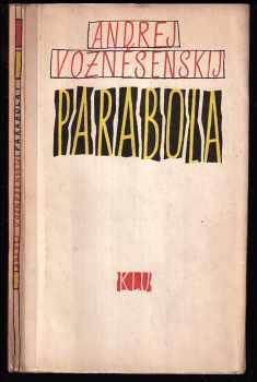 Parabola - Andrej Andrejevič Voznesenskij (1962, Státní nakladatelství krásné literatury a umění) - ID: 545016