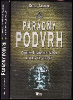 Parádny podvrh : cirkev, turínske plátno a svätý falzifikát