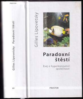 Gilles Lipovetsky: Paradoxní štěstí