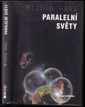 Michio Kaku: Paralelní světy