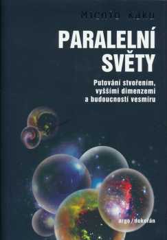 Michio Kaku: Paralelní světy