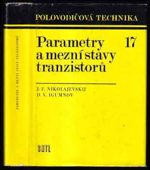 J. F Nikolajevskij: Parametry a mezní stavy tranzistorů
