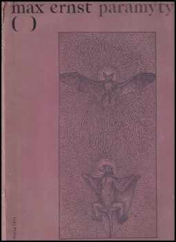 Paramýty : Básně a koláže - Max Ernst (1970, Dialog) - ID: 722466