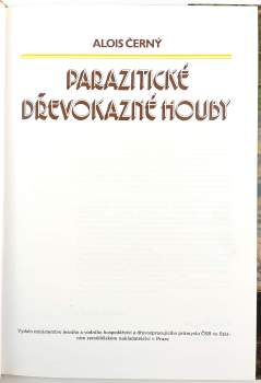 Alois Černý: Parazitické dřevokazné houby