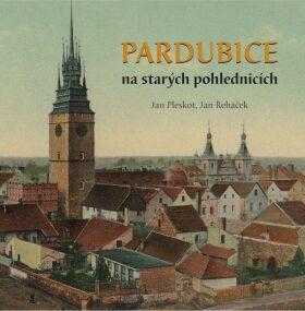 Jan Pleskot: Pardubice na starých pohlednicích