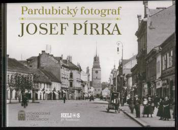 Pardubický fotograf Josef Pírka
