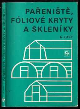 Pařeniště, fóliové kryty a skleníky
