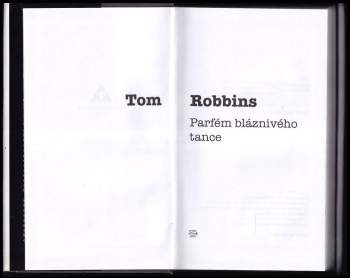 Tom Robbins: Parfém bláznivého tance