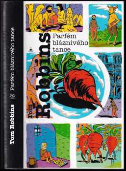 Tom Robbins: Parfém bláznivého tance