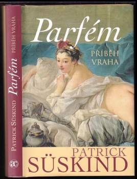 Parfém : příběh vraha - Patrick Süskind (2001, Academia) - ID: 582856