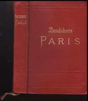 Karl Baedeker: Paris und Umgebung : Handbuch für Reisende