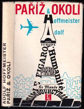 Adolf Hoffmeister: Paříž & okolí