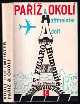 Adolf Hoffmeister: Paříž & okolí