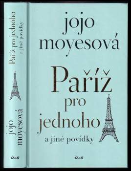 Jojo Moyes: Paříž pro jednoho a jiné povídky