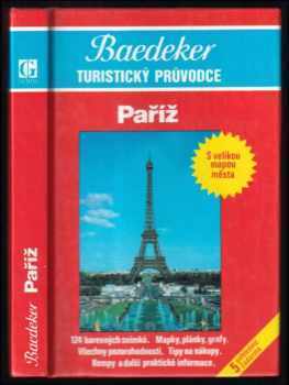 Karl Baedeker: Paříž : turistický průvodce - včetně mapy