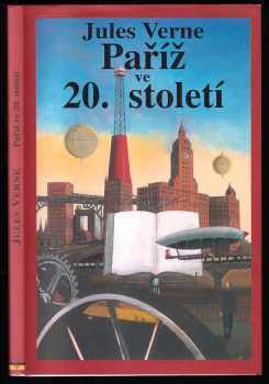 Paříž ve 20. století - Jules Verne (1995, Tichá Byzanc) - ID: 596647