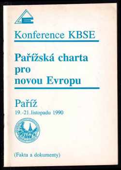 Alexandr Ort: Pařížská charta pro novou Evropu : konference KBSE : Paříž 19-21. listopadu 1990.