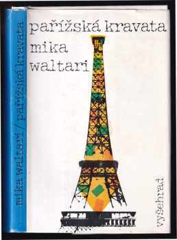 Mika Waltari: Pařížská kravata - [povídky]