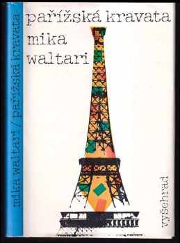 Mika Waltari: Pařížská kravata : [povídky]