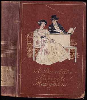 Alexandre Dumas: Pařížští mohykáni - román Díl 1.