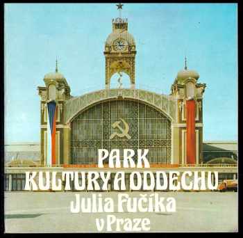 Mirko Imrich: Park kultury a oddechu Julia Fučíka v Praze
