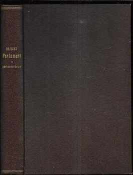 Bohumil Baxa: Parlament a parlamentarism. Díl 1