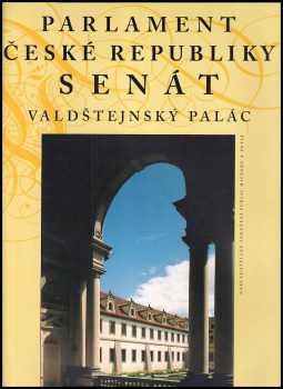 Ivan Muchka: Parlament České republiky senát - Valdštejnský palác